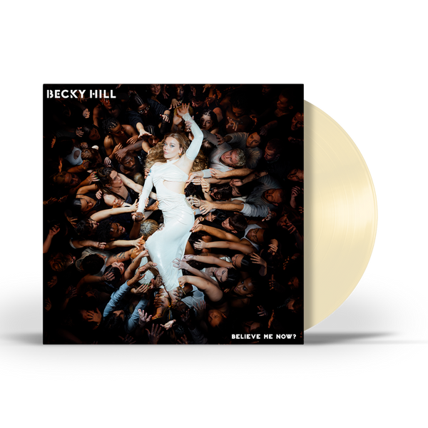Becky Hill - Believe Me Now? (LP)