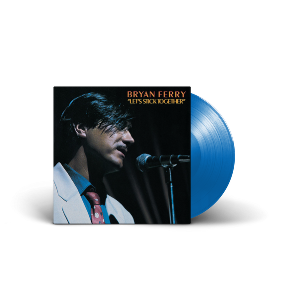 Bryan Ferry - Let's Stick Together (Exclusive Limited Blue Vinyl LP)