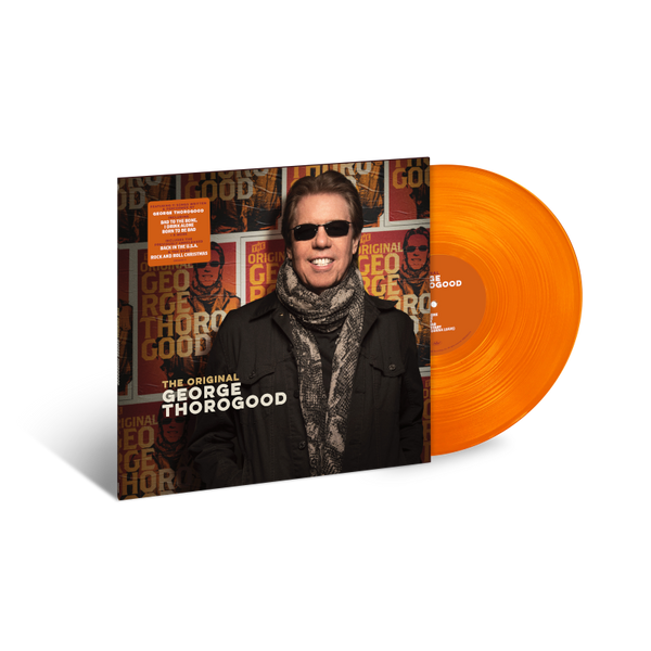 George Thorogood - The Original (Exclusive Limited Translucent Orange Vinyl LP)