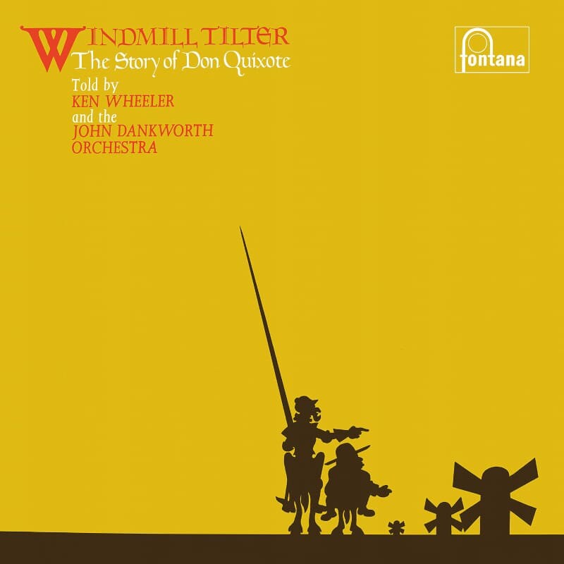 Kenny Wheeler & The John Dankworth Orchestra Windmill Tilter (The Story Of Don Quixote) LP 127836