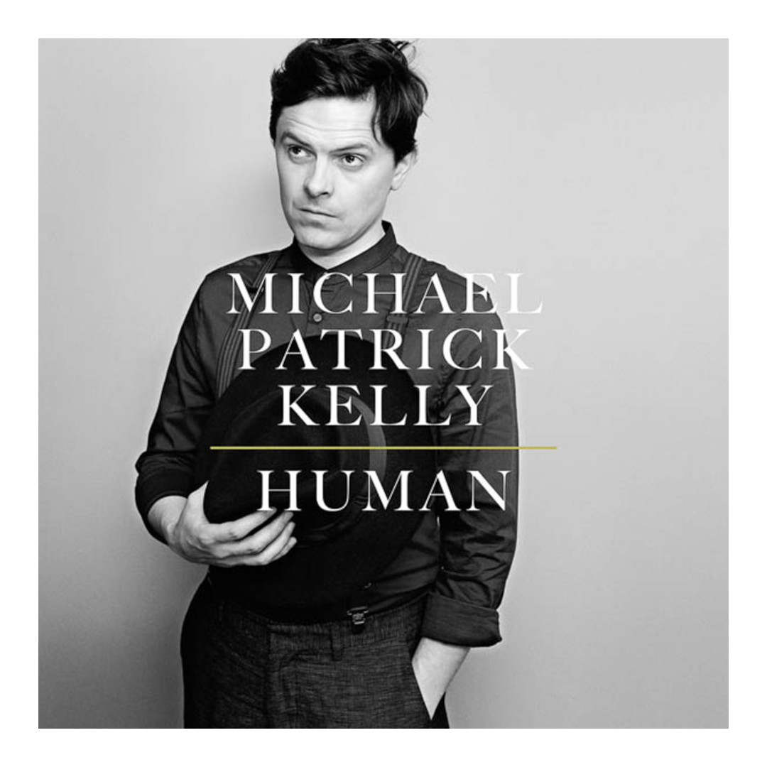 Michael Patrick Kelly Human LP 366163