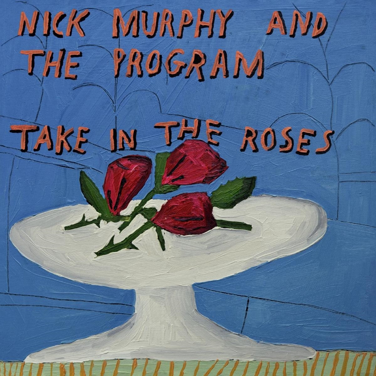 Murphy,Nick & The Program Take In The Roses Vinyl 426892