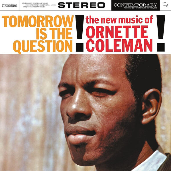 Ornette Coleman, Lester Koenig, Nick Phillips, Bernie Grundman - Tomorrow Is The Question! (Acoustic Sounds Series) (Vinyl LP)