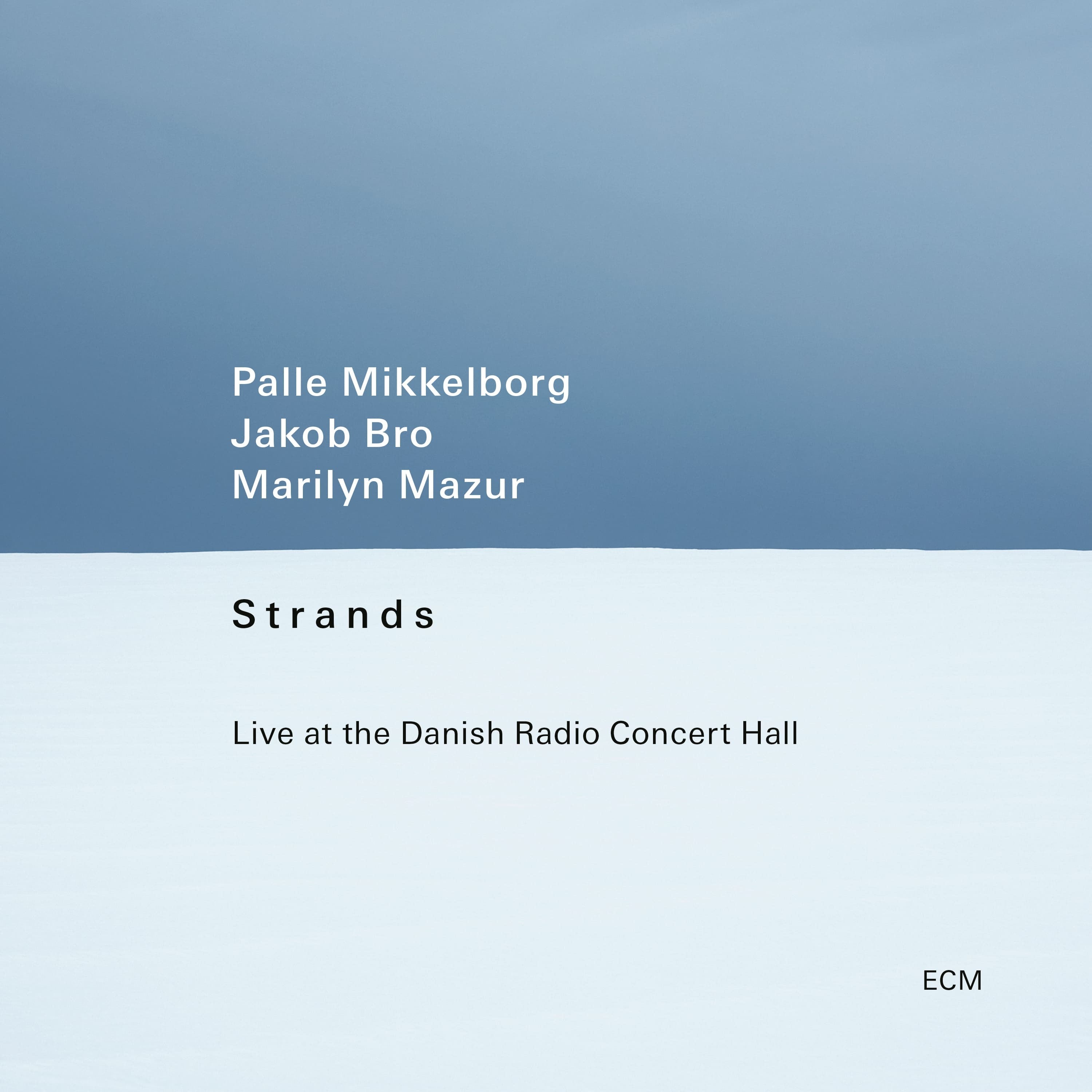 Palle Mikkelborg, Jakob Bro, Marilyn Mazur Strands - Live at the Danish Radio Concert Hall Vinyl 346400