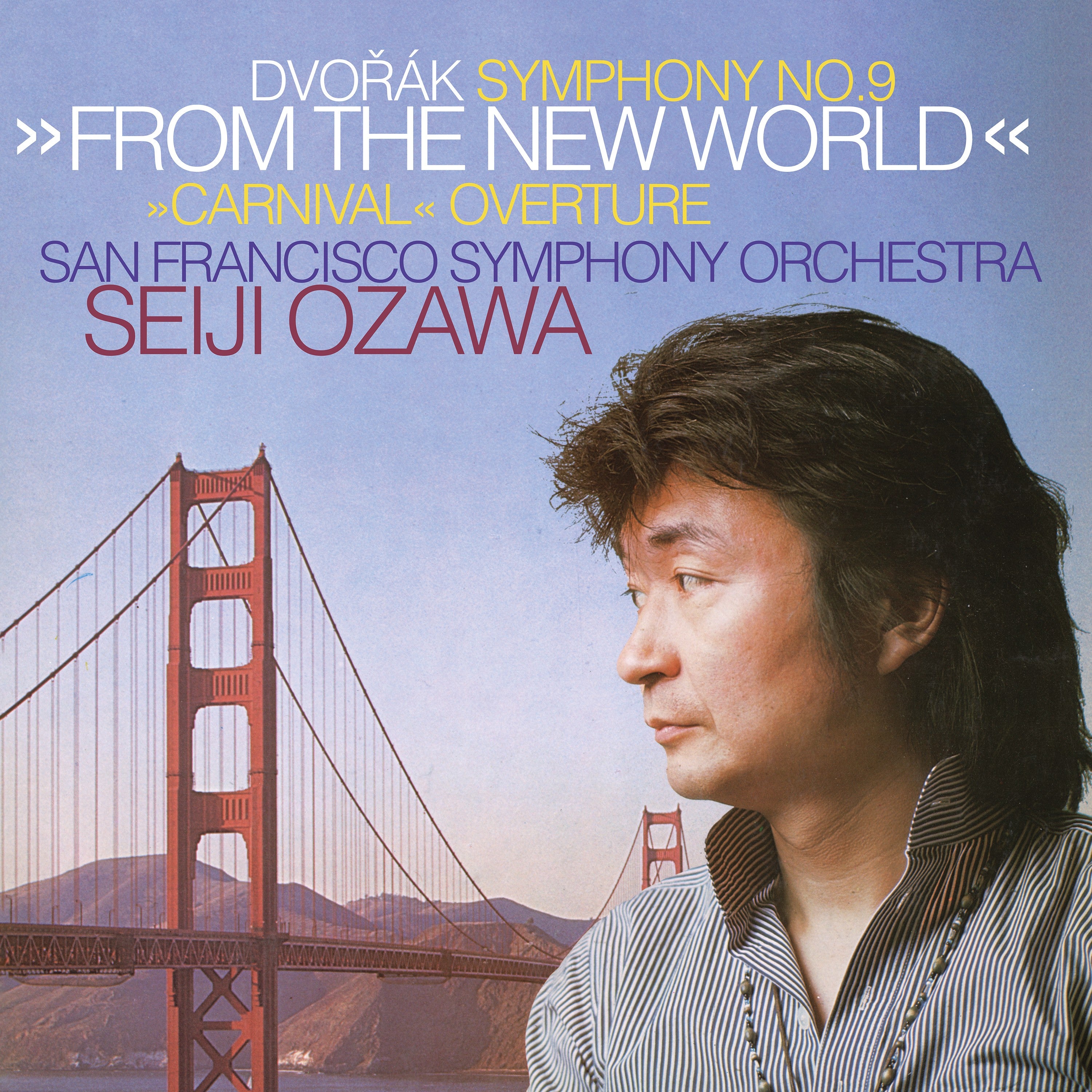 Seiji Ozawa & San Francisco Symphony Dvořák: Sinfonie Nr. 9 (Aus der Neuen Welt) / Karneval-Ouvertüre LP 437149