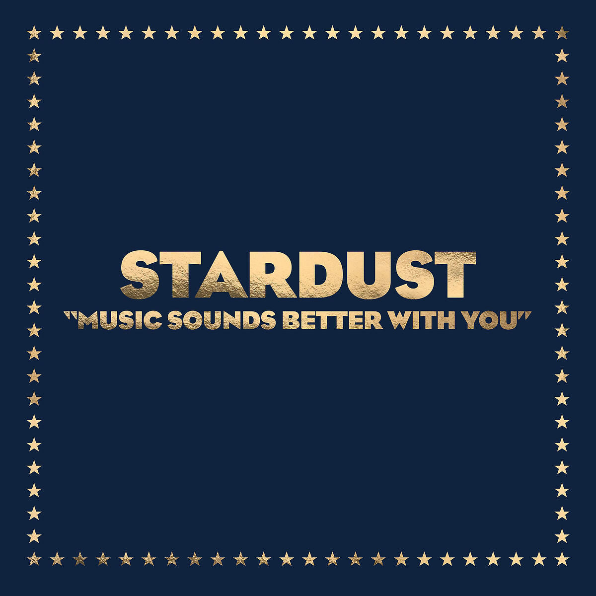 https://images.bravado.de/prod/product-assets/stardust/stardust-d2c-tt/products/511044/web/484916/image-thumb__484916__3000x3000_original/Stardust_Music-Sounds-Better-With-You_Vinyl_s511044_o5492110_a484916_v12279170.83bf8c92.jpg