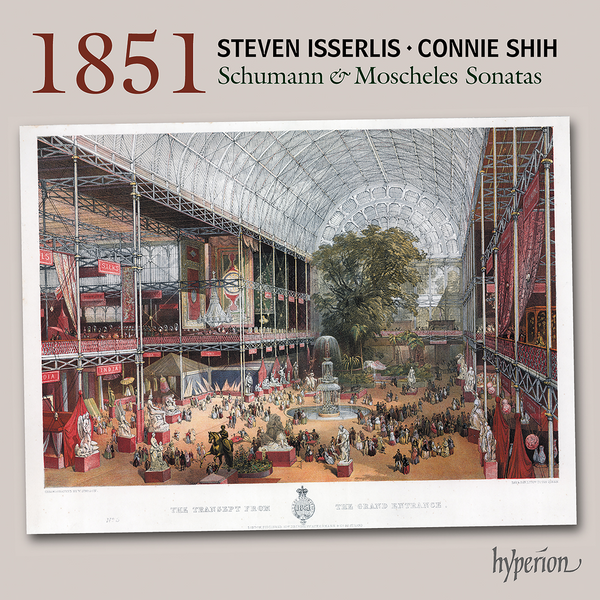 Steven Isserlis, Connie Shih - Schumann & Moscheles: 1851 Cello Sonatas (1CD)
