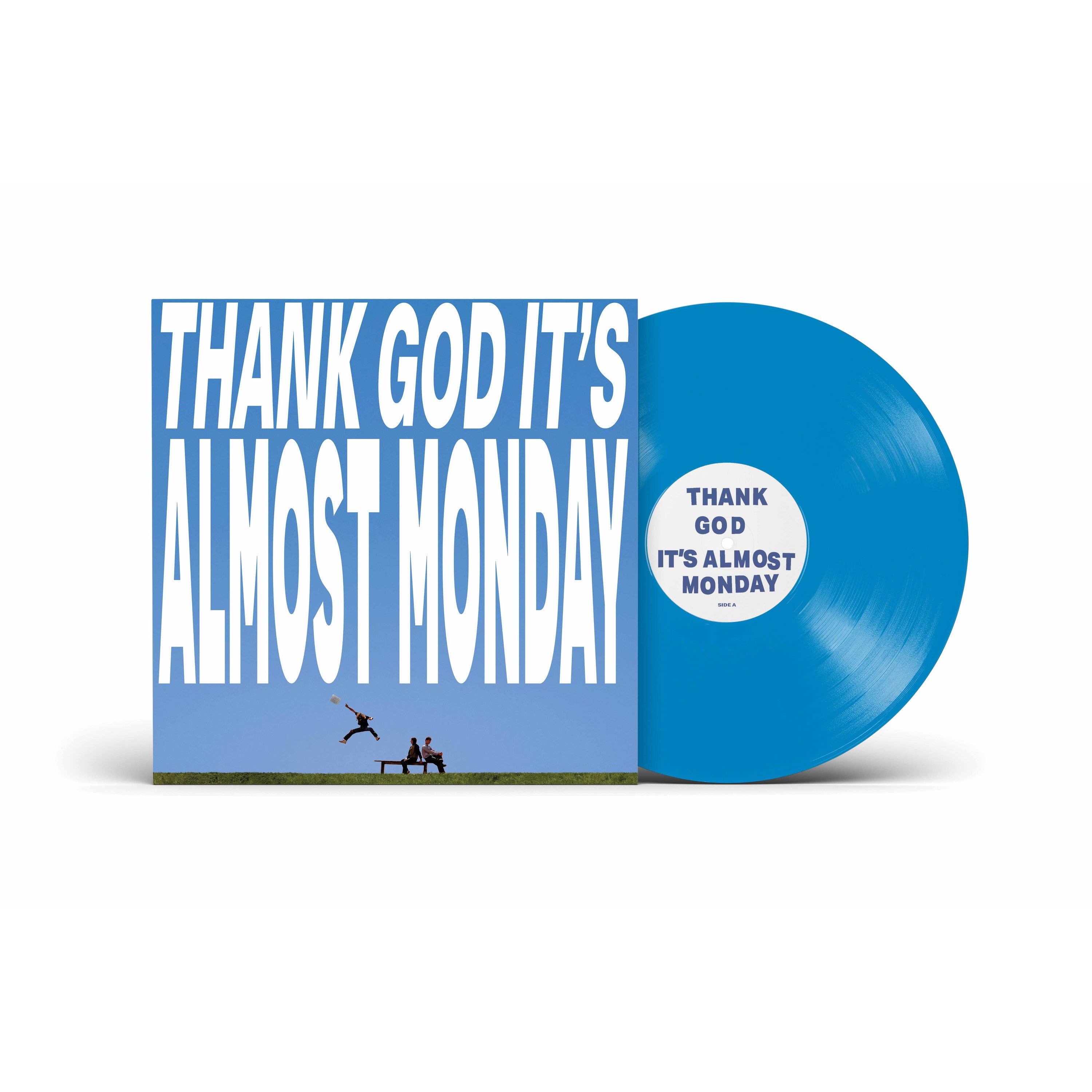 almost monday THANK GOD IT'S ALMOST MONDAY Colour Vinyl 457267